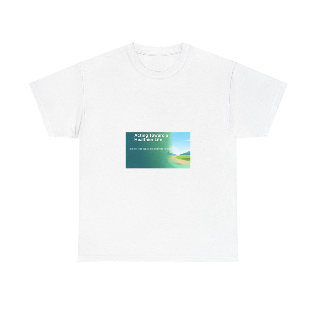 T-Shirt — "Acting Toward a Healthier Life" Beach Graphic Tee